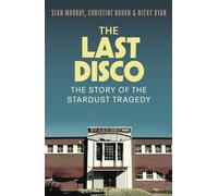 The Last Disco : The story of the Stardust tragedy