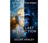 The Last Distinction: Are Humans Truly Unique?