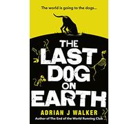 The Last Dog on Earth
