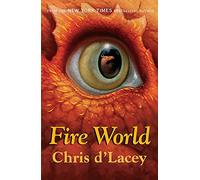 The Last Dragon Chronicles: 6: Fire World: Book 6