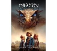 THE LAST DRAGON: with original Illustrations and Annotated