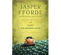 The Last Dragonslayer (Chronicles of Kazam, 1)