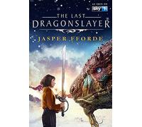 The Last Dragonslayer: Last Dragonslayer Book 1 (The Last Dragonslayer Chronicles)