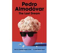 The Last Dream by Pedro Almodóvar (Paperback Book)
