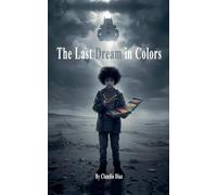 The Last Dream in Colors