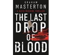 The Last Drop of Blood: a darkly original, gripping thriller from the unmissable Katie Maguire series in 2024: 11