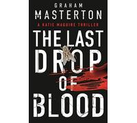 The Last Drop of Blood: a darkly original, gripping thriller from the unmissable Katie Maguire series: 11