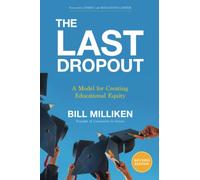 The Last Dropout: A Model for Creating Educational Equity