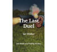 The last duel: 2 (Webb and Fielding Mystery)
