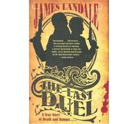 The Last Duel: A True Story of Death And Honour
