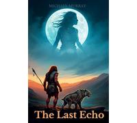 The Last Echo: 1 (Echoes of an Ancient World)