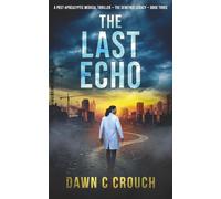 The Last Echo: A Post-Apocalyptic Medical Thriller (The Genethic Legacy)