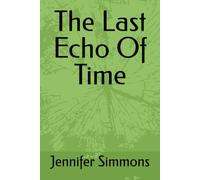 The Last Echo Of Time