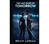 The Last Echo of Tomorrow