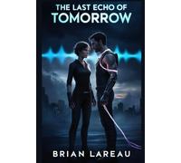 The Last Echo of Tomorrow