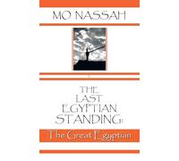 The Last Egyptian Standing:: The Great Egyptian