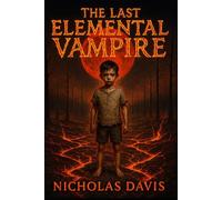 The Last Elemental Vampire: 1