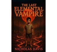 The Last Elemental Vampire
