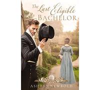 The Last Eligible Bachelor: A Regency Romance: 3 (Seasons of Change)