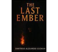 The Last Ember: Book One of the Hollow Kings Saga