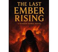 The Last Ember Rising