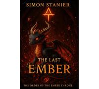 The Last Ember (The Order of the Ember Throne)