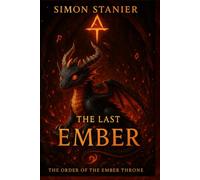 The Last Ember (The Order of the Ember Throne)