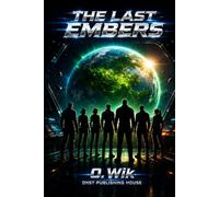 The Last Embers: A Science Fiction Adventure Full of Thrills and Mystery: 1