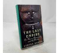 The Last Empire: De Beers, Diamonds, and the World