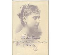 The Last Empress: The Life and Times of Alexandra Feodorovna, Tsarina of Russia