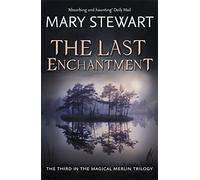 The Last Enchantment (Merlin Trilogy 3) by Stewart, Mary (2012) Paperback
