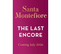 The Last Encore : The breathtaking and unforgettable new novel from the number one bestselling author!