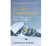 The Last Englishmen: Love, War and the End of Empire