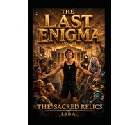 THE LAST ENIGMA VOL 12: THE SACRED RELICS / SAGA (THE LAST ENIGMA SAGA)