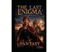 THE LAST ENIGMA VOL 15: FANTASY / SAGA (THE LAST ENIGMA SAGA)