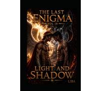 THE LAST ENIGMA VOL 18: LIGTH AND SHADOW / SAGA (THE LAST ENIGMA SAGA)