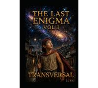 THE LAST ENIGMA VOL 3: TRANSVERSAL / SAGA (THE LAST ENIGMA SAGA)