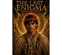 THE LAST ENIGMA VOL 8: UTOPÍA / SAGA (THE LAST ENIGMA SAGA)