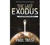 The Last Exodus: The Earthborn Trilogy, Book 1