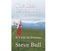 The Last Expedition: A Year in Poems