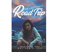 The Last Family Road Trip: 4 (Vampire Innocent)
