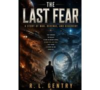 The Last Fear: A Story of War, Revenge and Discovery