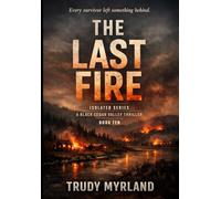 The Last Fire: BOOK TEN (ISOLATED)