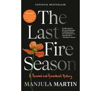 The Last Fire Season: A Personal and Pyronatural History
