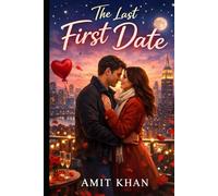 The Last First Date: A Romantic Comedy Novella About Love, Laughter and Second Chances