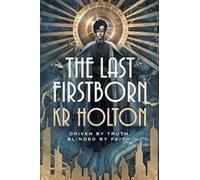 The Last Firstborn: 1 (The Prophets of Nexus)