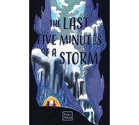 The Last Five Minutes of a Storm