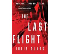 The Last Flight: A Novel