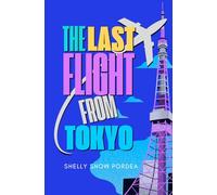 The Last Flight From Tokyo: A Flight Risk Spy Romance: Book Two: 2 (The Flight Risk Spy Series)