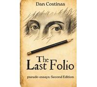 The Last Folio: pseudo-essays